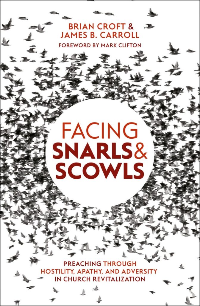 Review: Facing Snarls and Scowls: Preaching through Hostility, Apathy and Adversity