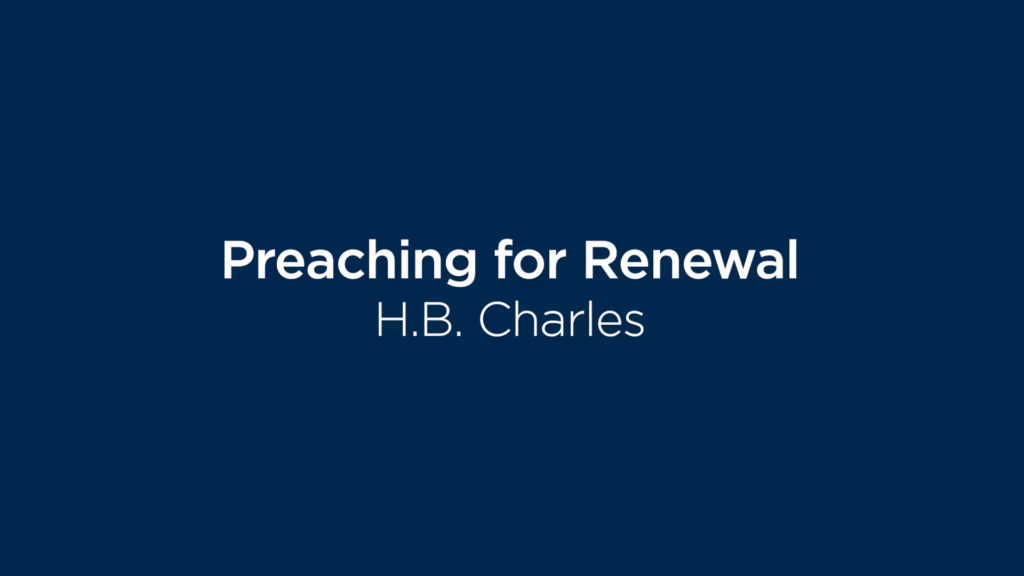 H.B. Charles: Preaching for Renewal