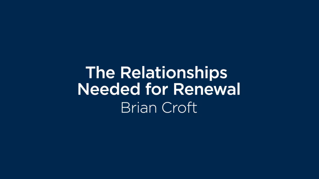 Brian Croft: The Relationships Needed for Renewal