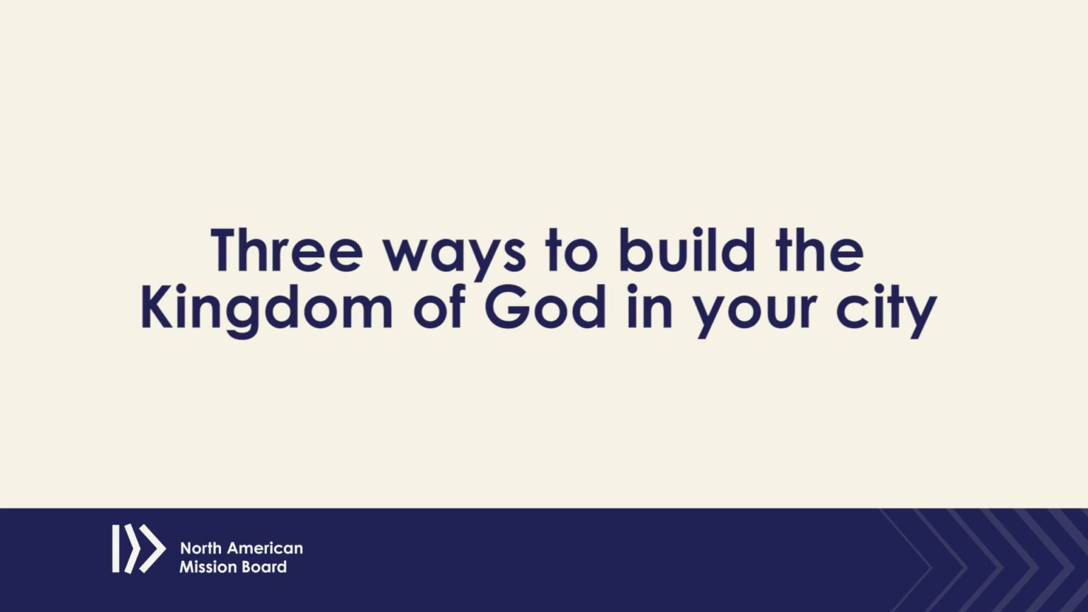 Three ways to build the Kingdom of God in your city Send Network