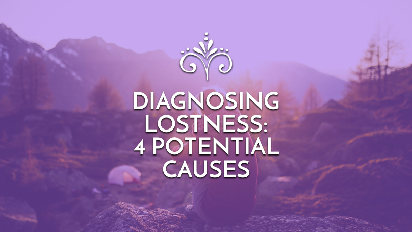 Diagnosing lostness: 4 Potential causes