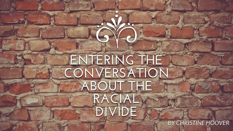 Entering the conversation about the racial divide