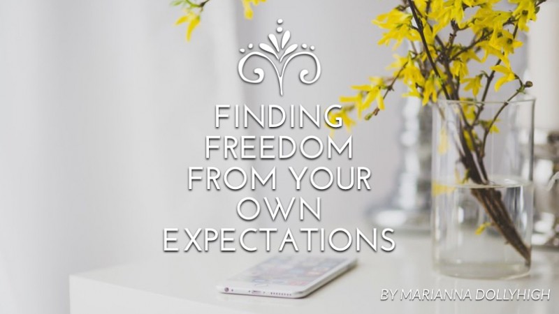Finding freedom from your own expectations