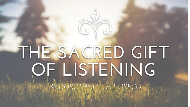 The Sacred Gift of Listening