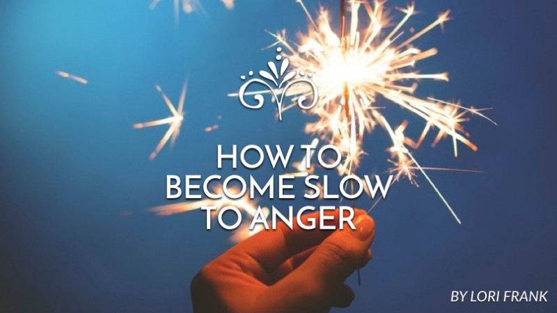 How to become slow to anger