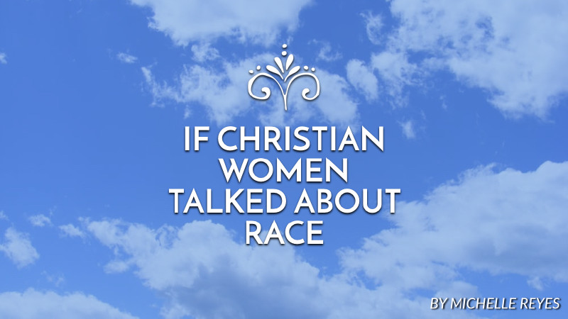 If Christian women talked about race