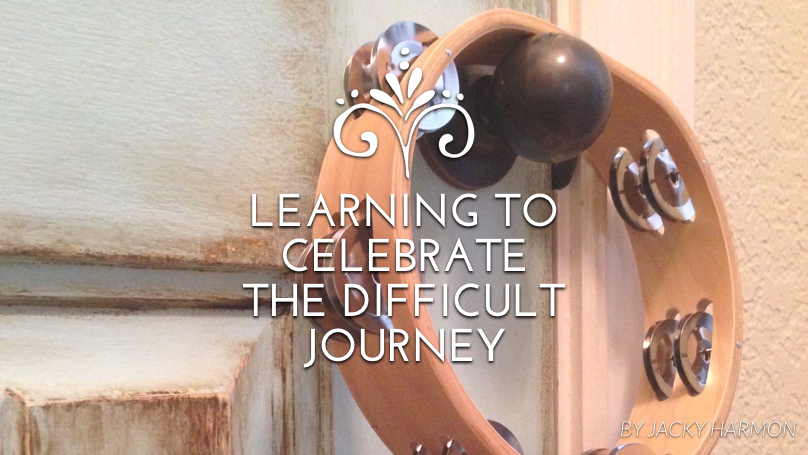 Learning to celebrate the difficult journey