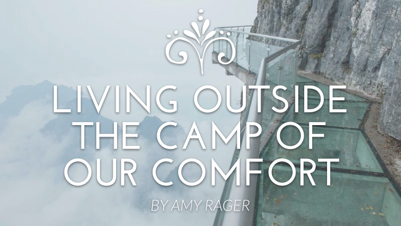 Living Outside the Camp of our Comfort