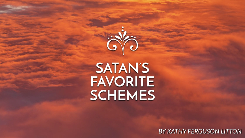 Satan’s favorite schemes