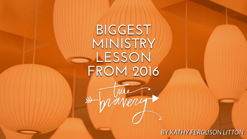 Biggest ministry lesson from 2016: True bravery