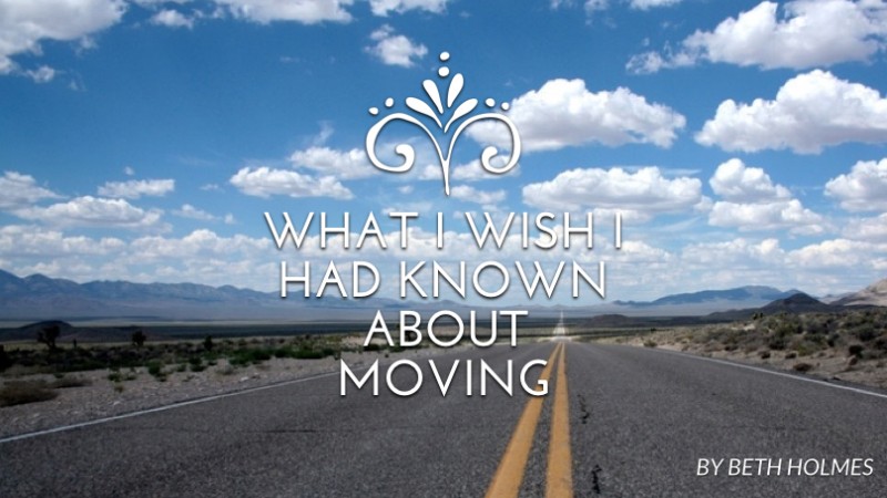 What I wish I had known about moving