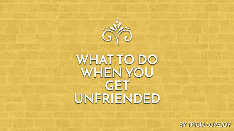 What to do when you get unfriended