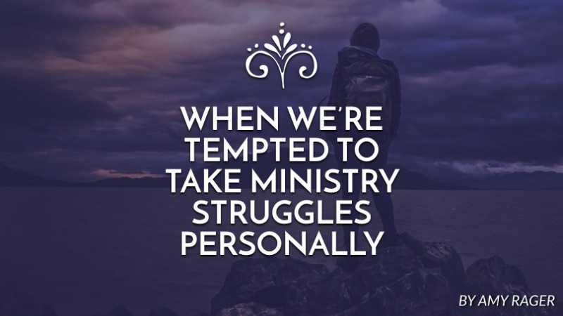 When we’re tempted to take ministry failures personally