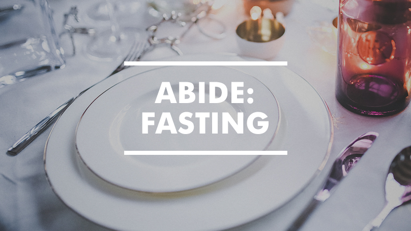 Abide: Fasting for Jesus