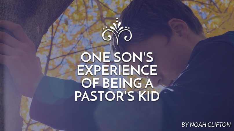 One son’s experience of being a pastor’s kid