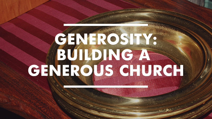 Generosity: Building a Generous Church