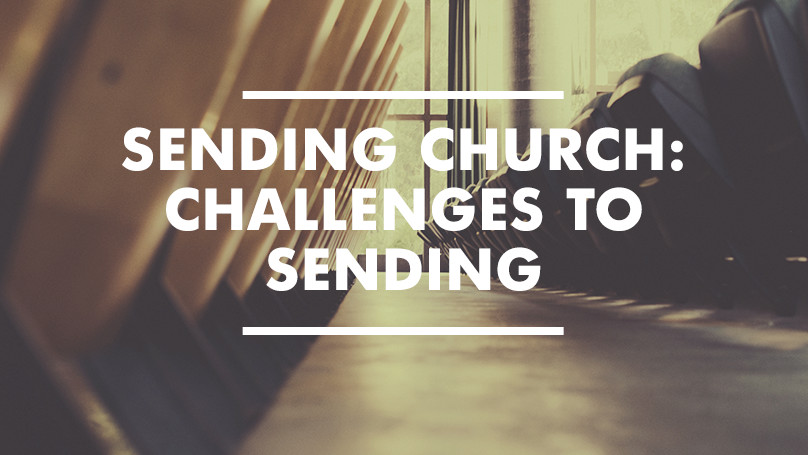 Challenges to being a sending church