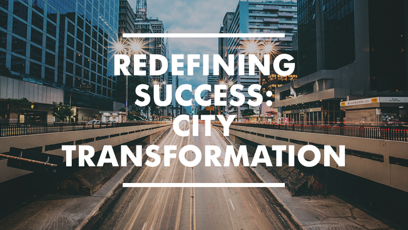 Redefining Success: City Transformation