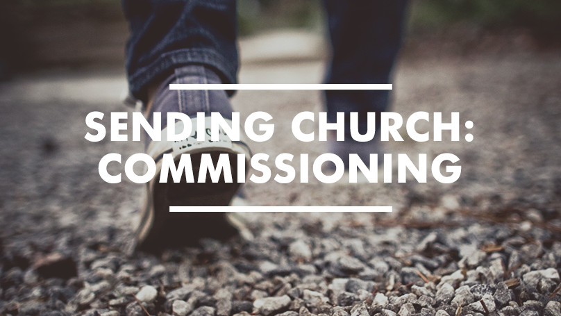Sending Church – Commissioning