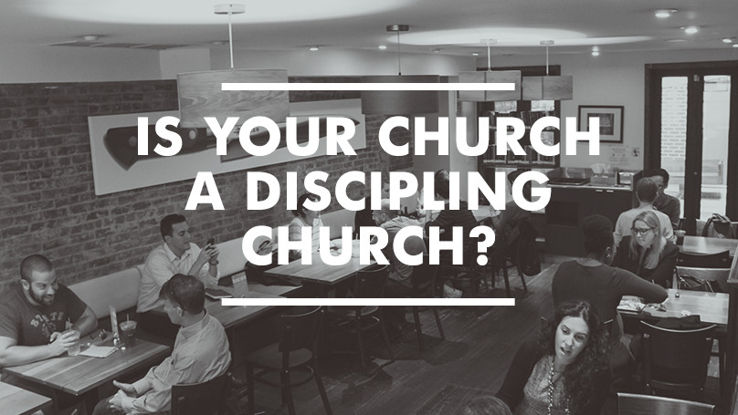Is your church a discipling church?