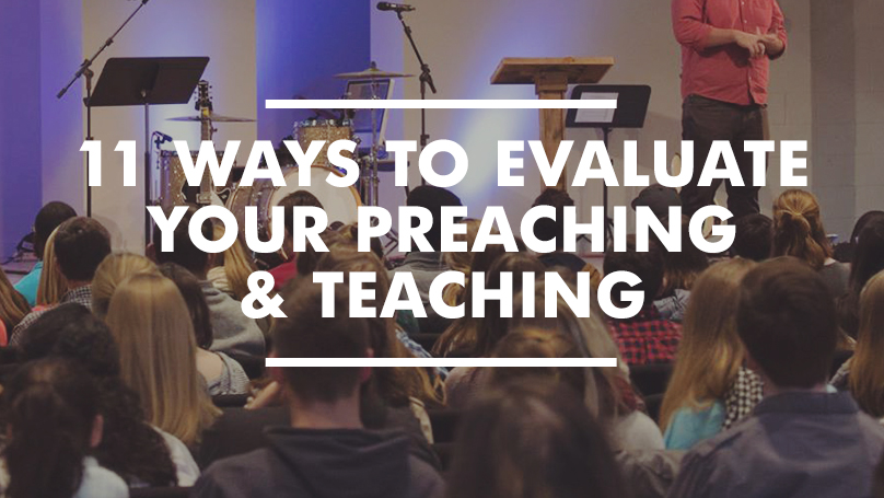 11 Ways to Evaluate Your Preaching and Teaching