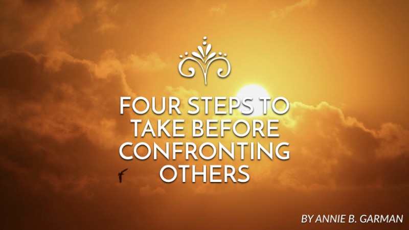 Four steps to take before confronting others