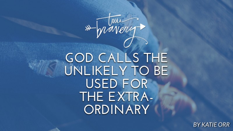 God calls the unlikely to be used for the extraordinary
