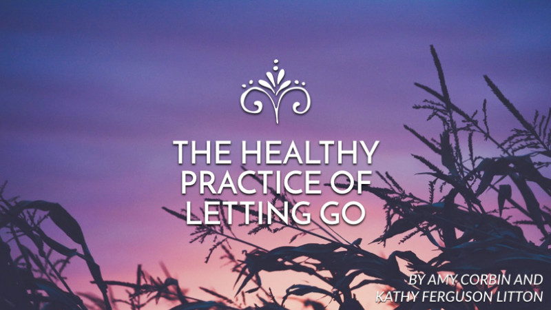 The healthy practice of letting go