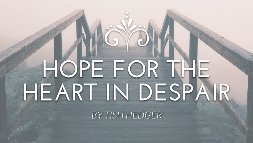 Hope for the Heart in Despair