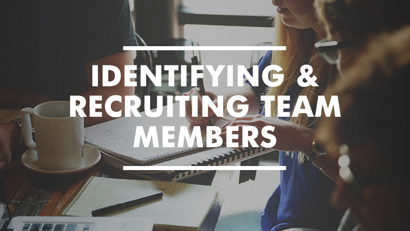 How to identify and recruit team members