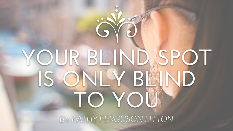 Leadership Blind Spot - And Why You Need to Know Them.