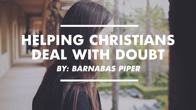 How to help Christians deal with doubt