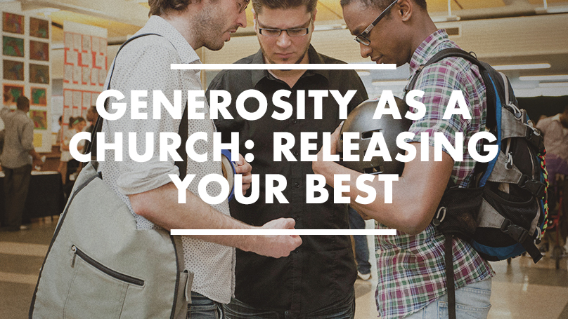 Generosity as a Church: Releasing Your Best