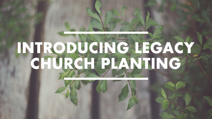 Introducing Legacy Church Planting