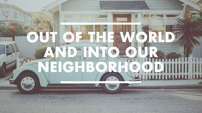 Why neighborhood integration improves ministry opportunities