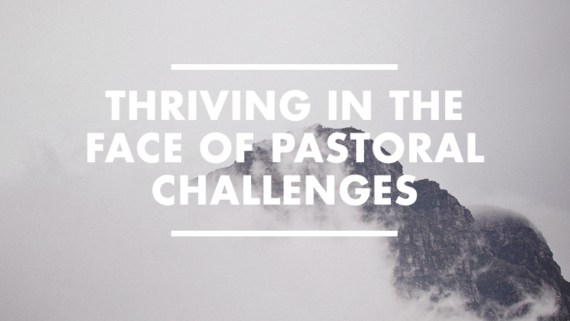 How to thrive during pastoral challenges