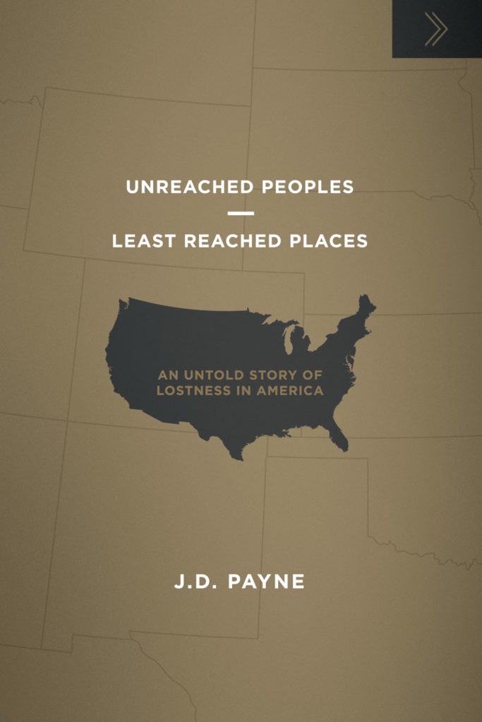 Unreached Peoples Least Reached Places: An Untold Story of Lostness in North America