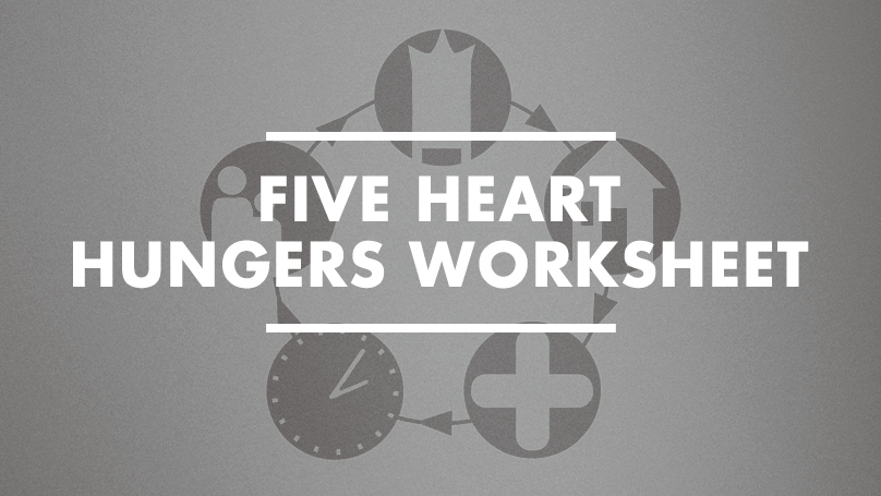 Five Heart Hungers Worksheet