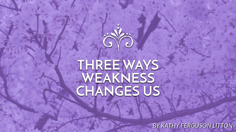 Three ways weakness changes us