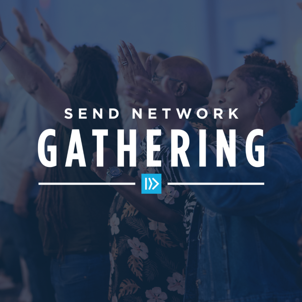 2024-2025 Send Network Gathering Field Info + Promo Kit