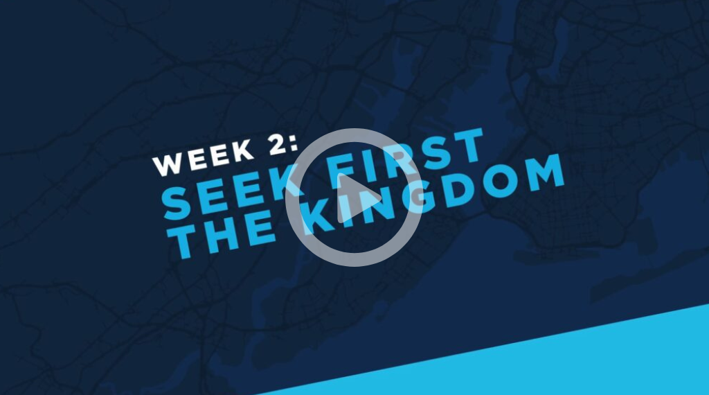 Week 2: See First the Kingdom