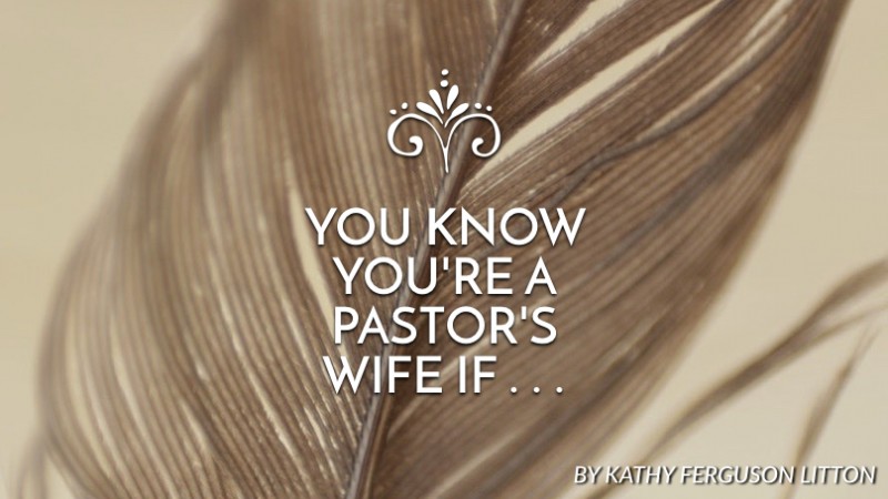you know you re a pastor s wife if