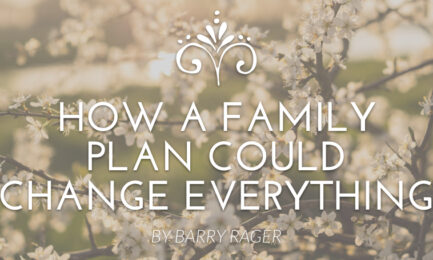 how a family plan could change everything