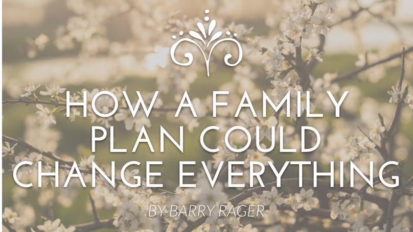 how a family plan could change everything