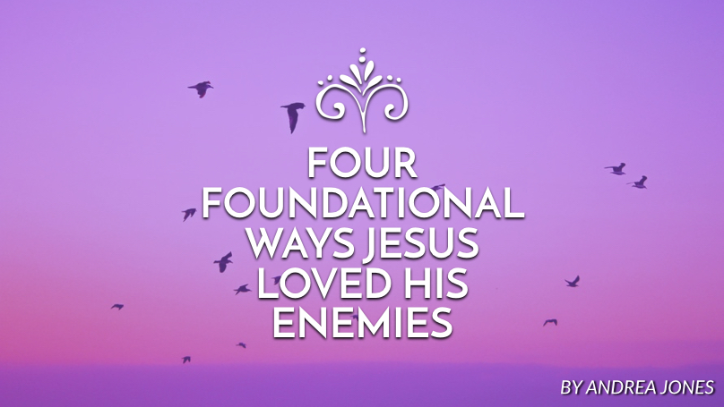 ways to love your enemies