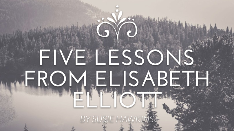 Five lessons from Elisabeth Elliott