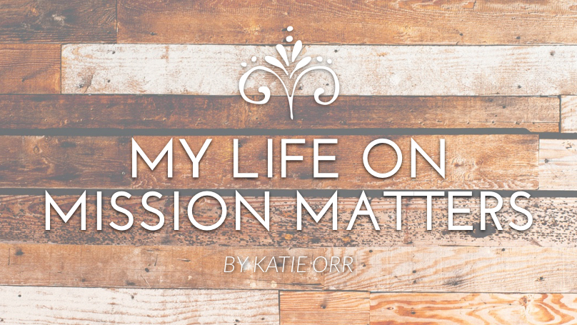 My Life on Mission Matters {#SEND2015}