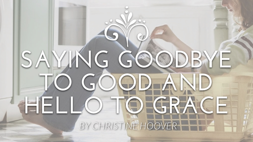 Saying Goodbye to Good and Hello to Grace {and a Giveaway!}
