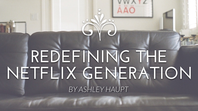 Redefining the Netflix Generation