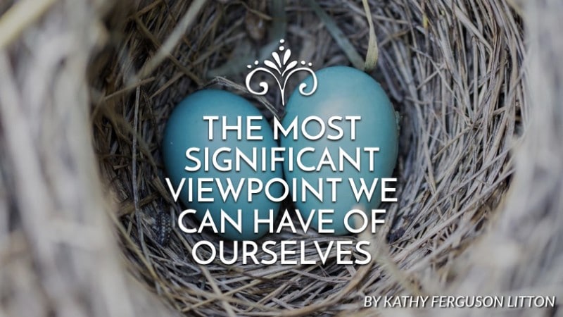 The most significant viewpoint we can have of ourselves